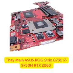 Thay Main ASUS ROG Strix G731 i7-9750H RTX 2060 Chính Hãng