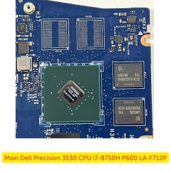 Main Dell Precision 3530 CPU i7-8750H P600 LA-F712P