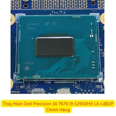 Thay Main Dell Precision 16 7670 i9-12950HX LA-L882P Chính Hãng