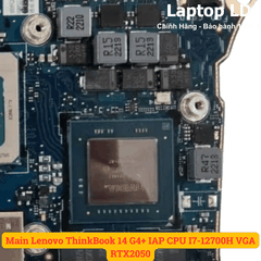 Main Lenovo ThinkBook 14 G4+ IAP CPU I7-12700H VGA RTX2050