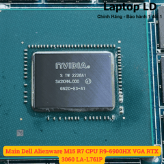 Main Dell Alienware M15 R7 CPU R9-6900HX VGA RTX 3060 LA-L761P