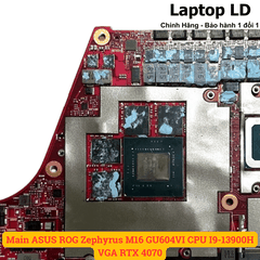 Main ASUS ROG Zephyrus M16 GU604VI CPU I9-13900H VGA RTX 4070
