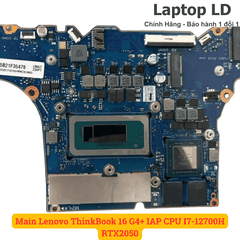 Main Lenovo ThinkBook 16 G4+ IAP CPU I7-12700H RTX2050