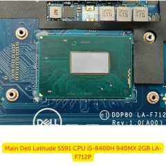 Main Dell Latitude 5591 CPU i5-8400H 940MX 2GB LA-F712P