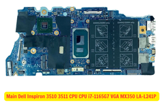 Main Dell Inspiron 3510 3511 CPU i7-1165G7 VGA MX350 LA-L241P