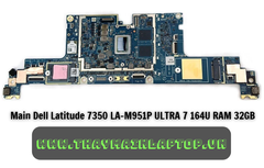 Main Dell Latitude 7350 LA-M951P ULTRA 7 164U RAM 32GB