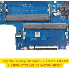 Thay Main Laptop HP Omen 17-AN 17T-AN CPU i5-8300H GTX1060 3G DAG3BEMBCD0
