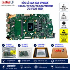 Gói hàng main Asus Vivobook M1603QA M1403QA M1703QA M1503QA trước khi gửi khách