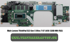 Main Lenovo ThinkPad X13 Gen 5 Ultra 7 U7 165U 32GB NM-F821