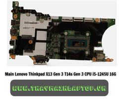 Main Lenovo Thinkpad X13 Gen 3 T14s Gen 3 CPU i5-1245U 16G