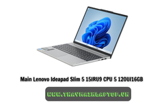 Main Lenovo Ideapad Slim 5 15IRU9 CPU 5 120U/16GB