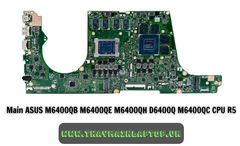 Main ASUS M6400QB M6400QE M6400QH D6400Q M6400QC CPU R5