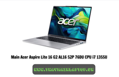 Main Acer Aspire Lite 16 G2 AL16 52P 76DU CPU i7 1355U