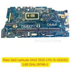 Main Dell Latitude 3410 3510 CPU i5-10210U 1.60 GHz 19746-1