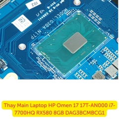 Thay Main Laptop HP Omen 17 17T-AN000 i7-7700HQ RX580 DAG3BCMBCG1