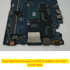 Thay Main Dell Precision 15 3530 i5-8300H LA-F711P – Chính Hãng