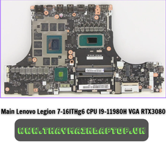 Main Lenovo Legion 7-16ITHg6 CPU I9-11980H VGA RTX3080
