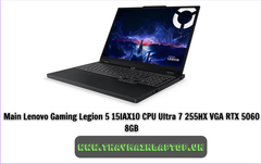 Main Lenovo Gaming Legion 5 15IAX10 CPU Ultra 7 255HX VGA RTX 5060 8GB