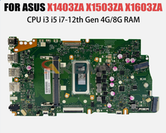 Main ASUS 14X 15X 17X X1403ZA X1503ZA  X1603Z X1703ZA CPU I5-12500H I7-12700H RAM 8G
