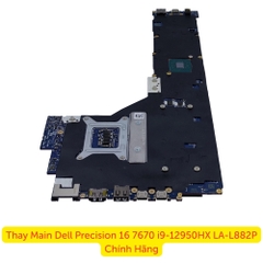 Thay Main Dell Precision 16 7670 i9-12950HX LA-L882P Chính Hãng