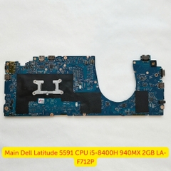 Main Dell Latitude 5591 CPU i5-8400H 940MX 2GB LA-F712P
