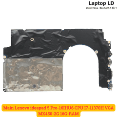 Main Lenovo ideapad 5 Pro-16IHU6 CPU I7-11370H VGA MX450-2G 16G-RAM