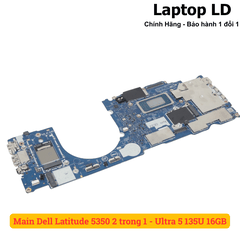 Main Dell Latitude 5350 2 trong 1 - Ultra 5 135U 16GB
