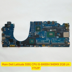 Main Dell Latitude 5591 CPU i5-8400H 940MX 2GB LA-F712P