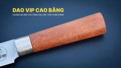Dao thái gọt thép trắng cao cấp DTKH, hàng chuẩn CHÍNH HÃNG CỦA DAO VIP CAO BẰNG