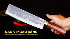 DAO TÔNG CHẶT GÀ G07D khâu đồng DAO VIP CAO BẰNG