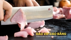 Dao thái 20 thép trắng cao cấp G02KC chất lượng, hàng chuẩn của DAO VIP CAO BẰNG