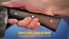 Dao chặt gà - G05A DAO VIP CAO BẰNG