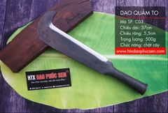 Dao quắm chặt cây phát cỏ sắc bén - Thép nhíp ô tô C03, hàng chuẩn chính hãng của DAO VIP - HTX DAO PHÚC SEN