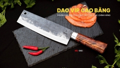 Dao Thái Thịt G02 Thép Nhíp Sắc Bén, Giữ Sắc Lâu, Dễ Mài Lại Hàng Chuẩn DAO VIP CAO BẰNG