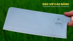 Dao chặt gà thép trắng cao cấp CG10 vệ sinh, an toàn - Hàng chuẩn của DAO VIP CAO BẰNG