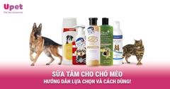SỮA TẮM CHO CHÓ MÈO: HƯỚNG DẪN LỰA CHỌN VÀ CÁCH DÙNG