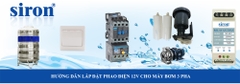 Cách lắp phao điện tự động máy bơm 3 pha có Contactor bật cưỡng bức