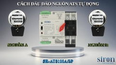 Hướng dẫn đấu ATS tự động chuyển đổi 2 nguồn điện an toàn