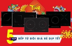 Top 5 bếp từ đôi giá rẻ rất đáng sắm về thay thế bếp gas cho gia đình dịp tết