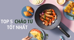 Top 5 mẫu chảo từ tốt nhất hiện nay tại Bếp Kường Thịnh