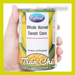 Bắp hạt Thái Whole Kernel Sweet Corn EUFOOD - Lon 410gr (14/10)