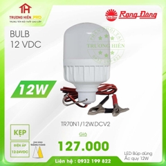 ĐÈN LED BULB  RẠNG ĐÔNG 12W TR70N1/12W.DCV2