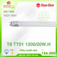 ĐÈN LED TUBE RẠNG ĐÔNG T8 TT01 1200/20W.H THUỶ TINH (HIỆU SUẤT CAO)