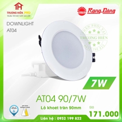 ĐÈN LED DOWNLIGHT ÂM TRẦN RẠNG ĐÔNG 7W AT04 90/7W