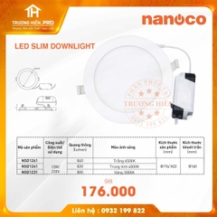 ĐÈN LED SLIM DOWNLIGHT NANOCA NSD1231/NSD1241/NSD1261  12W- Góc Chiếu 120°