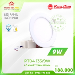 ĐÈN LED PANEL TRÒN RẠNG ĐÔNG 9W PT04 135/9W