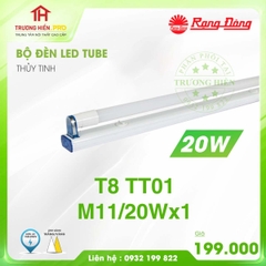 BỘ ĐÈN LED TUBE RẠNG ĐÔNG T8 1.2M 20W T8 TT01 M11/20Wx1 THUỶ TINH