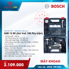 MÁY KHOAN ĐỘNG LỰC BOSCH GSB 13 RE (SET VALI 100 PHỤ KIỆN)