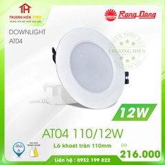 ĐÈN LED DOWNLIGHT ÂM TRẦN RẠNG ĐÔNG 12W AT04 110/12W