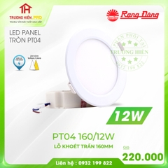 ĐÈN LED PANEL TRÒN RẠNG ĐÔNG 12W PT04 160/12W